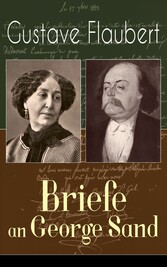 Gustave Flaubert: Briefe an George Sand