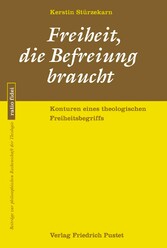 Freiheit, die Befreiung braucht