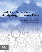 The Art and Science of Analyzing Software Data