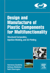 Design and Manufacture of Plastic Components for Multifunctionality