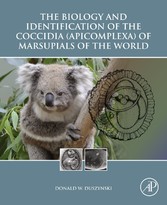 The Biology and Identification of the Coccidia (Apicomplexa) of Marsupials of the World