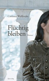 Flüchtig bleiben