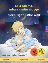 Lala salama, mbwa mwitu mdogo - Sleep Tight, Little Wolf (Kiswahili - Kiingereza)