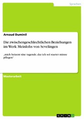 Die zwischengeschlechtlichen Beziehungen im Werk Meinlohs von Sevelingen