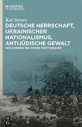 Deutsche Herrschaft, ukrainischer Nationalismus, antijüdische Gewalt