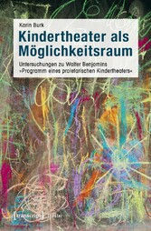 Kindertheater als Möglichkeitsraum