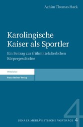 Karolingische Kaiser als Sportler