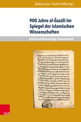 900 Jahre al-?az?l? im Spiegel der islamischen Wissenschaften