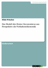 Das Modell des Homo Oeconomicus aus Perspektive der Verhaltensökonomik