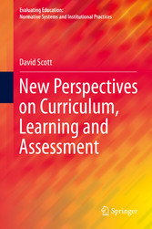 New Perspectives on Curriculum, Learning and Assessment