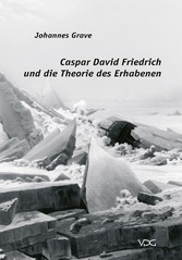 Caspar David Friedrich und die Theorie des Erhabenen