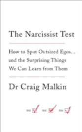 Narcissist Test: How to spot outsized egos ... and the surprising things we can learn from them