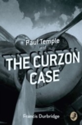 Paul Temple and the Curzon Case (A Paul Temple Mystery)