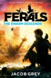 Swarm Descends (Ferals, Book 2)