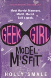 Geek Girl: Model Misfit