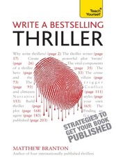 Write a Bestselling Thriller: Teach Yourself                          Strategies to Get Your Book Published