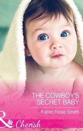 Cowboy's Secret Baby (Mills & Boon Cherish) (The Mommy Club, Book 3)