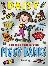 Daisy and the Trouble with Piggy Banks