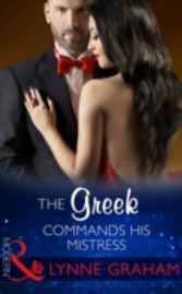 Greek Commands His Mistress (Mills & Boon Modern) (The Notorious Greeks, Book 2)