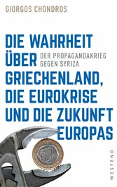 Die Wahrheit über Griechenland, die Eurokrise und die Zukunft Europas