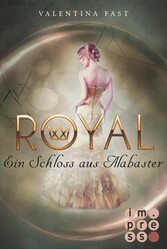 Royal 3: Ein Schloss aus Alabaster