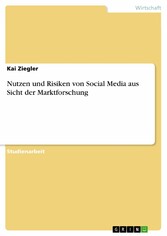 Nutzen und Risiken von Social Media aus Sicht der Marktforschung