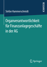 Organverantwortlichkeit für Finanzanlagegeschäfte in der AG