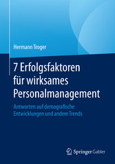 7 Erfolgsfaktoren für wirksames Personalmanagement