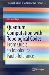 Quantum Computation with Topological Codes