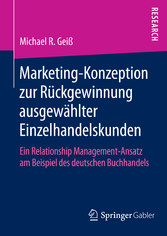 Marketing-Konzeption zur Rückgewinnung ausgewählter Einzelhandelskunden