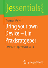 Bring your own Device - Ein Praxisratgeber