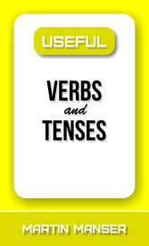 Useful Verbs and Tenses