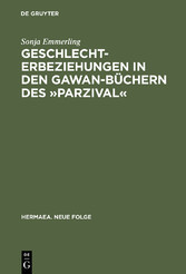 Geschlechterbeziehungen in den Gawan-Büchern des »Parzival«