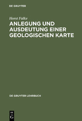 Anlegung und Ausdeutung einer geologischen Karte