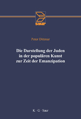 Die Darstellung der Juden in der populären Kunst zur Zeit der Emanzipation