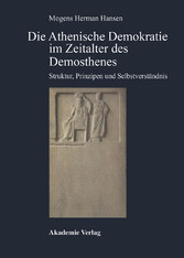 Die Athenische Demokratie im Zeitalter des Demosthenes