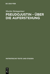 Pseudojustin - Über die Auferstehung