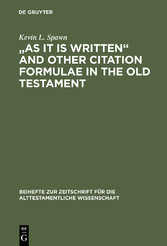 'As It Is Written' and Other Citation Formulae in the Old Testament