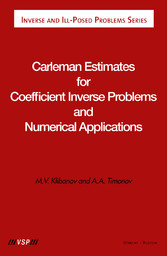 Carleman Estimates for Coefficient Inverse Problems and Numerical Applications