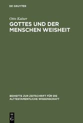 Gottes und der Menschen Weisheit