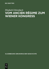 Vom Ancien Régime zum Wiener Kongress