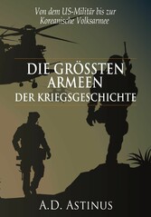 Die neun größten Armeen der Kriegsgeschichte