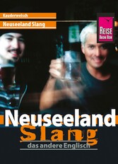 Reise Know-How Kauderwelsch Neuseeland Slang - das andere Englisch: Kauderwelsch-Sprachführer Band 45