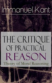 The Critique of Practical Reason: Theory of Moral Reasoning