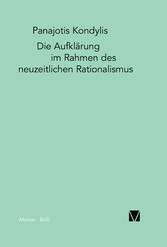 Die Aufklärung im Rahmen des neuzeitlichen Rationalismus