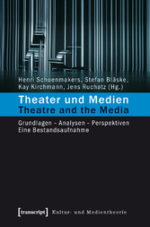 Theater und Medien / Theatre and the Media