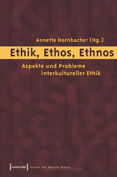 Ethik, Ethos, Ethnos