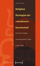 Religiöse Strategien der »machbaren« Gesellschaft