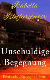 Unschuldige Begegnung