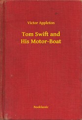 Tom Swift and His Motor-Boat